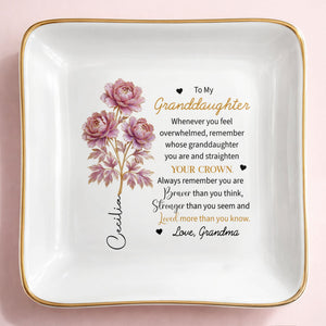 To My Granddaughter Straighten Your Crown Birth Month Flower Jewelry Holder - Personalized Custom Jewelry Dish, Square Ceramic Dish - GDT721_SCRD