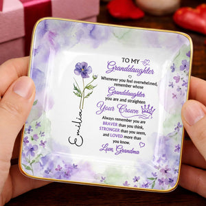 To My Granddaughter Straighten Your Crown With Purple Flower - Personalized Custom Jewelry Dish, Ceramic Dish, Square Shape - GDT730_SCRF