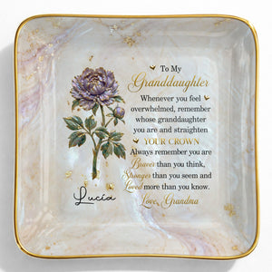 To My Granddaughter Straighten Your Crown Birth Month Flower Marble Jewelry Dish - Personalized Custom Jewelry Dish, Ceramic Dish, Square Shape - GDT733_SCRF