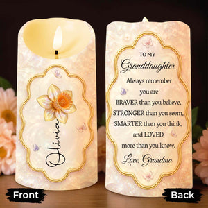 To My Granddaughter Always Remember Braver Stronger Smarter Flower Butterfly - Personalized Custom LED Candle - GDT743_LECA