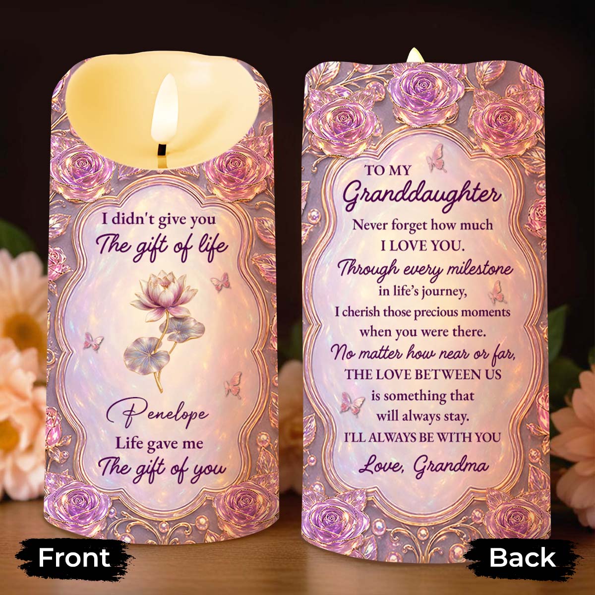 Life Gave Me The Gift Of You To My Granddaughter Rose Flower - Personalized Custom LED Candle - GDT766_LECA