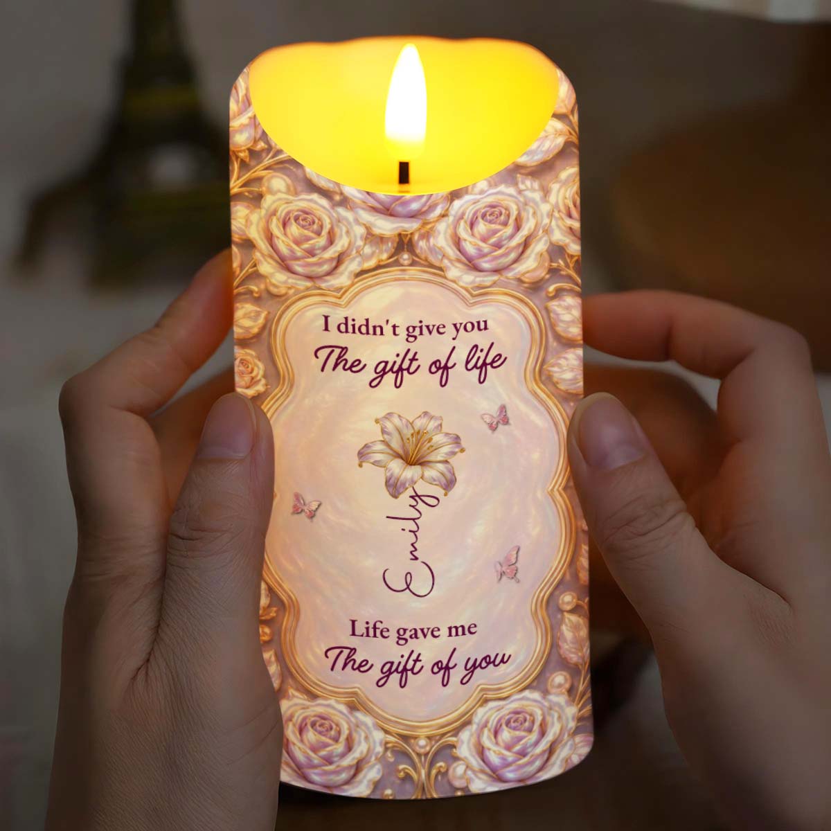 I Didn't Give You The Gift Of Life Rose Butterfly - Personalized Custom LED Candle - GDT781_LECA