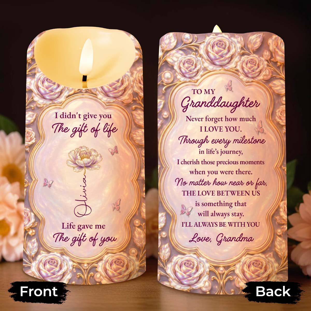 I Didn't Give You The Gift Of Life Rose Butterfly - Personalized Custom LED Candle - GDT781_LECA