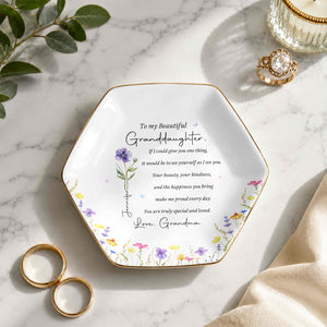 To My Beautiful Granddaughter Special And Loved Flower Design - Personalized Custom Jewelry Dish, Ceramic Dish, Hexagonal Shape - GDT808_HECRD