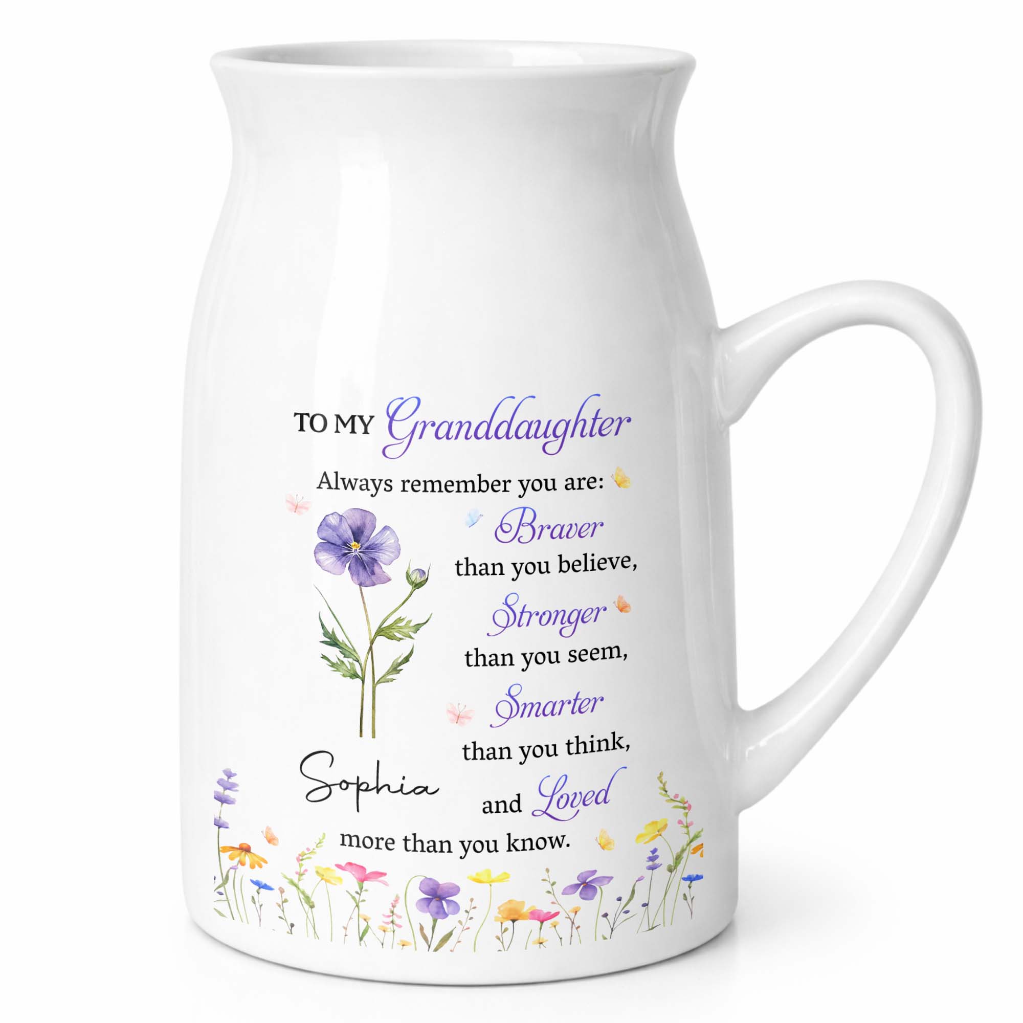 To My Granddaughter Always Remember Braver Stronger Smarter And Loved Flower - Personalized Ceramic Flower Vase