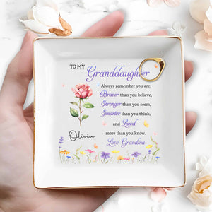 To My Granddaughter Braver Stronger Smarter Flower And Butterflies - Personalized Custom Jewelry Dish, Square Ceramic Dish - GDT810_SCRD