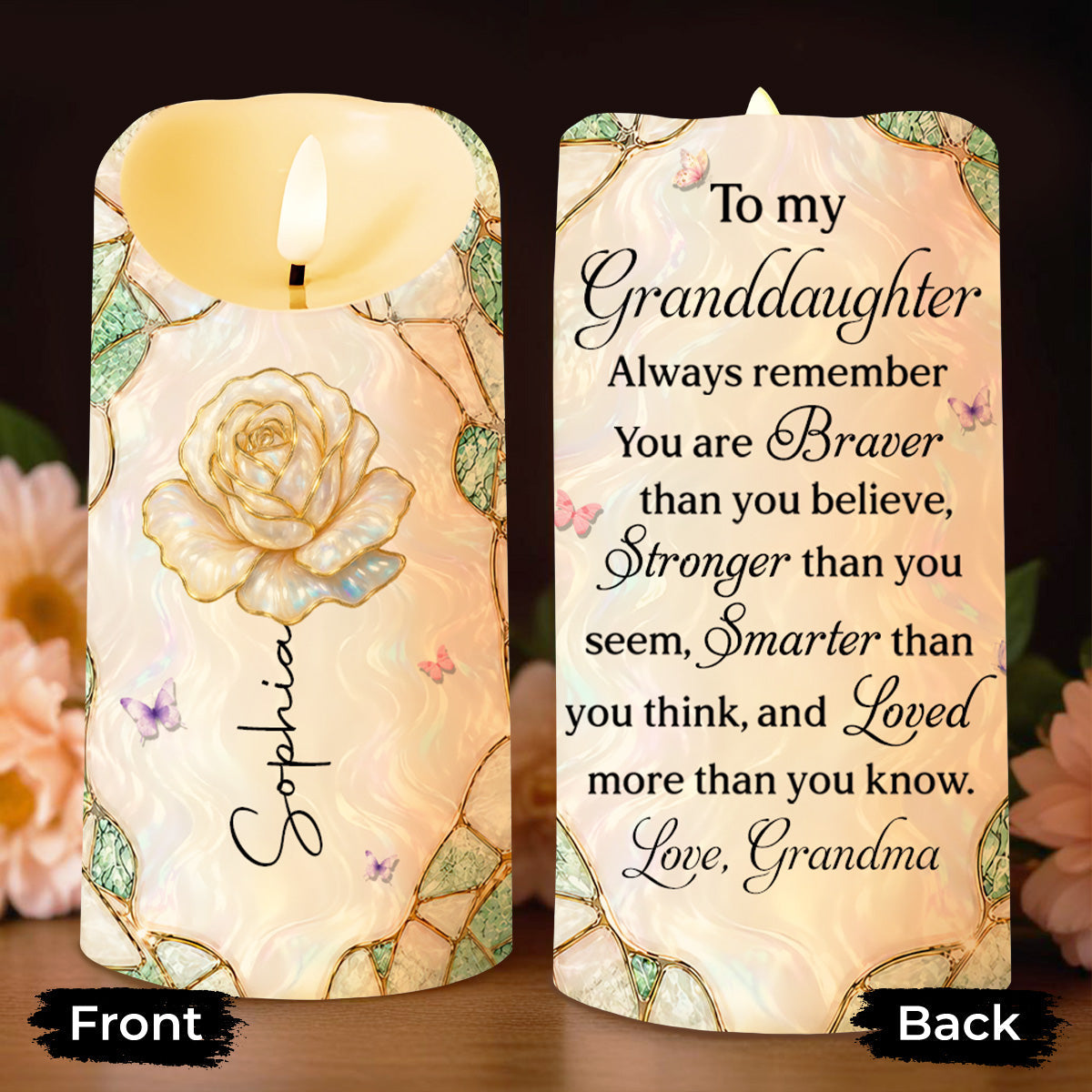 To My Granddaughter Always Remember Braver Stronger Smarter Rose And Butterflies - Personalized Custom LED Candle - GDT813_LECA