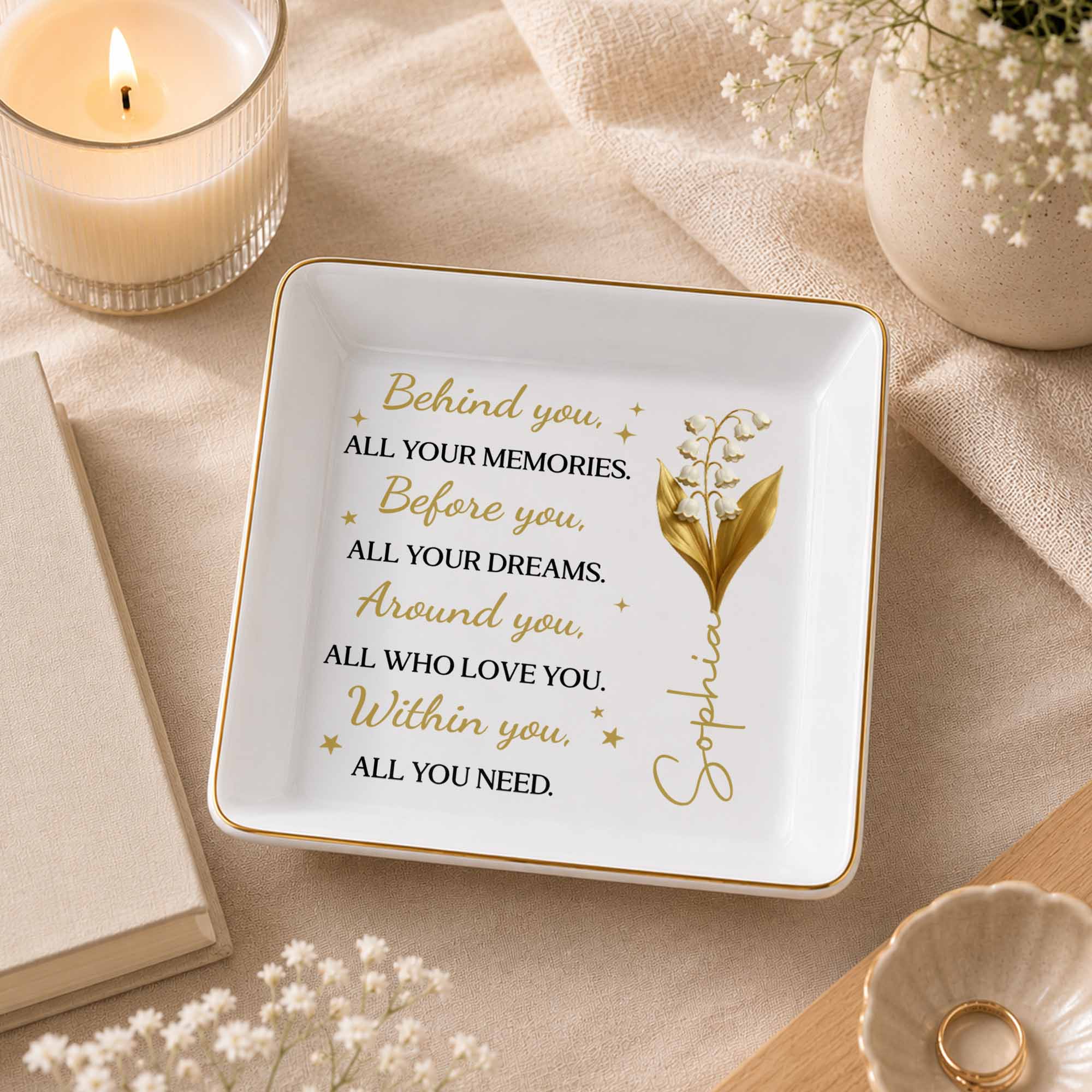 Behind You All Your Memories Before You All Your Dreams Birth Flower - Personalized Custom Jewelry Dish, Square Ceramic Dish - GDT842_SCRD