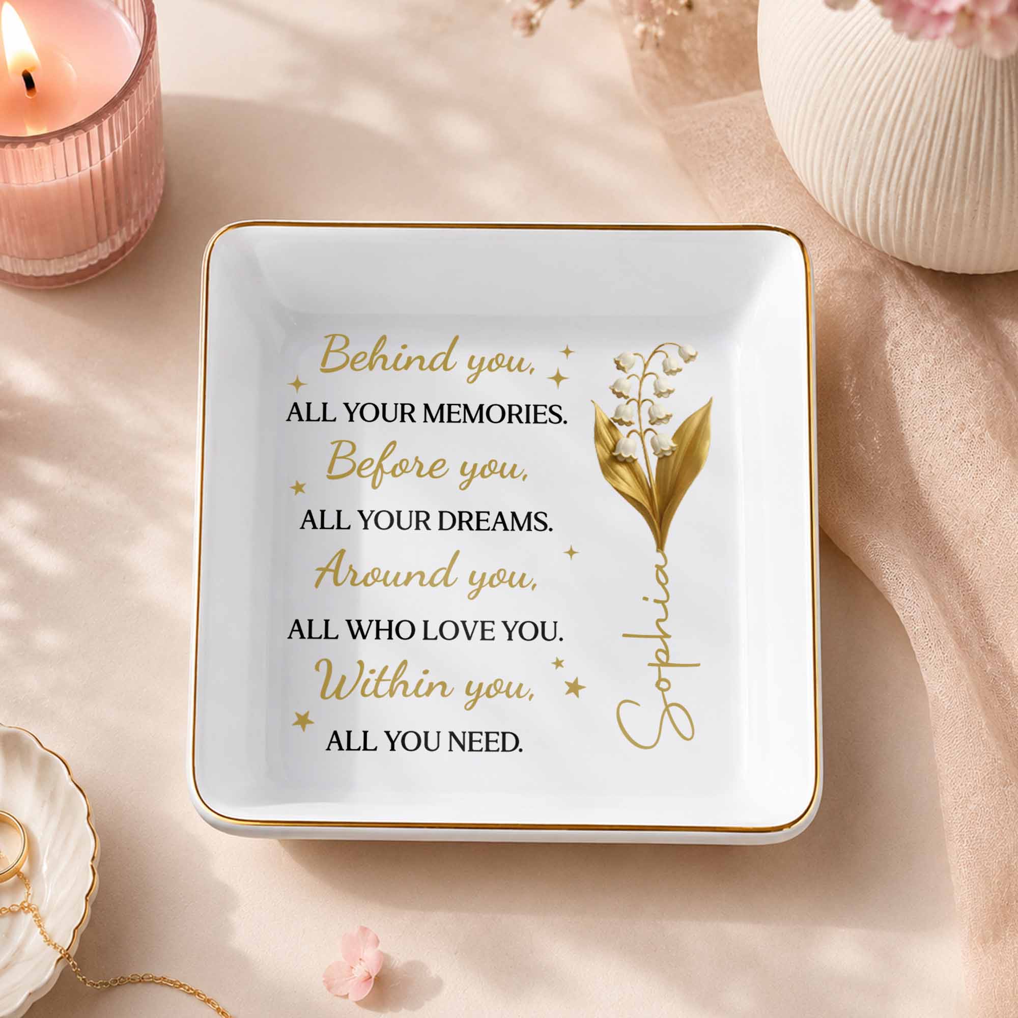 Behind You All Your Memories Before You All Your Dreams Birth Flower - Personalized Custom Jewelry Dish, Square Ceramic Dish - GDT842_SCRD