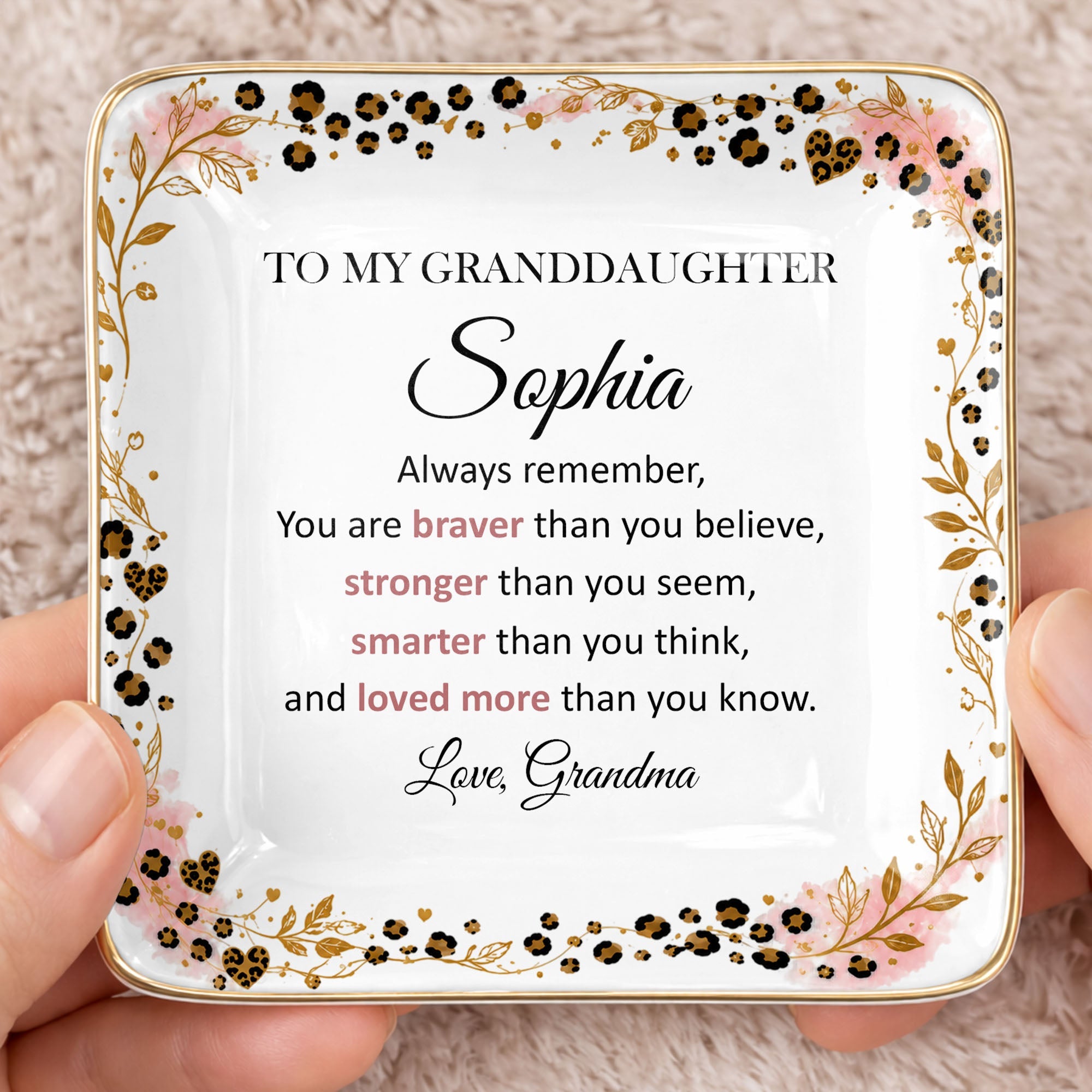 To My Granddaughter Always Remember Braver Stronger Smarter Leopard Flower - Personalized Custom Jewelry Dish, Ceramic Dish, Square Shape - GDT878_SCRF