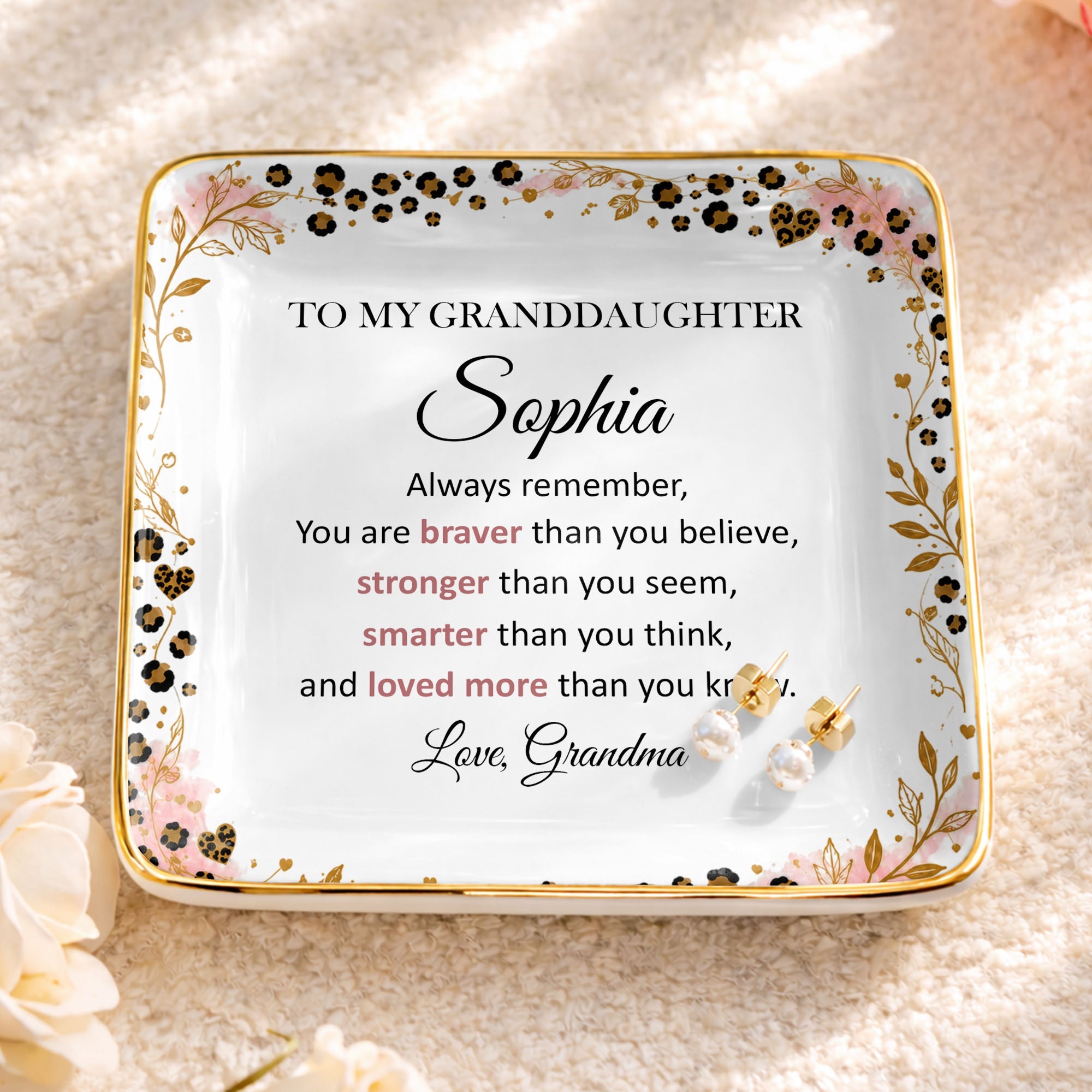 To My Granddaughter Always Remember Braver Stronger Smarter Leopard Flower - Personalized Custom Jewelry Dish, Ceramic Dish, Square Shape - GDT878_SCRF