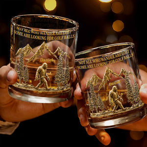 Not All Who Wander Are Lost Bigfoot Mountains Golf Lover - Personalized Custom Whiskey Glass - GOLF035_RWG