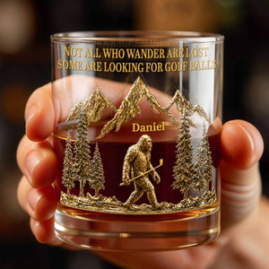 Not All Who Wander Are Lost Bigfoot Mountains Golf Lover - Personalized Custom Whiskey Glass - GOLF035_RWG