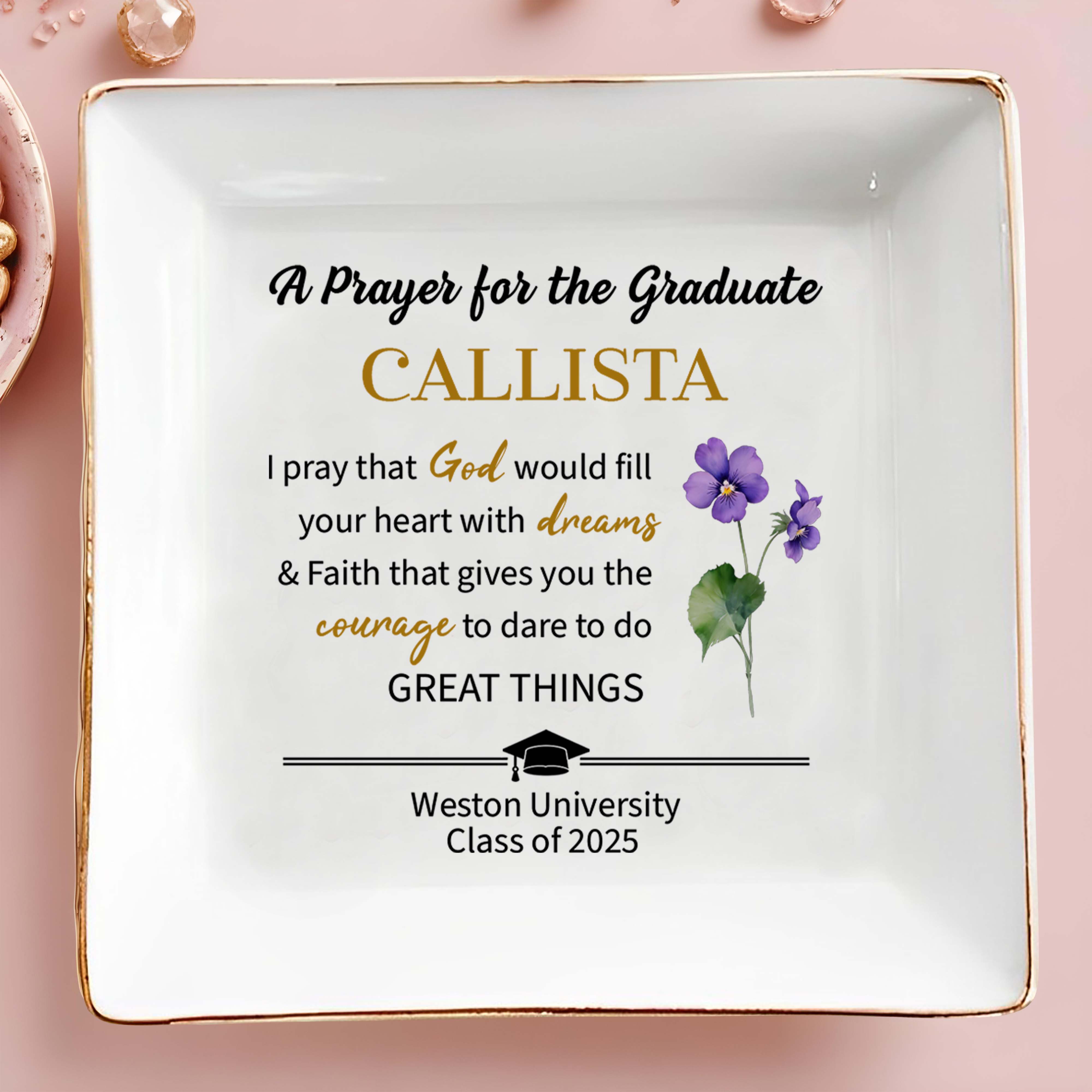A Prayer For The Graduate With Dreams And Courage - Personalized Custom Jewelry Dish, Square Ceramic Dish - GRAD003_SCRD