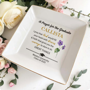 A Prayer For The Graduate With Dreams And Courage - Personalized Custom Jewelry Dish, Square Ceramic Dish - GRAD003_SCRD