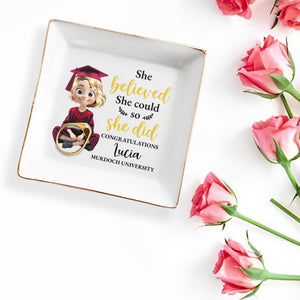 She Believed She Could So She Did Congratulations, Graduation Cap And Animated Character - Personalized Custom Jewelry Dish, Square Ceramic Dish - GRAD008_SCRD