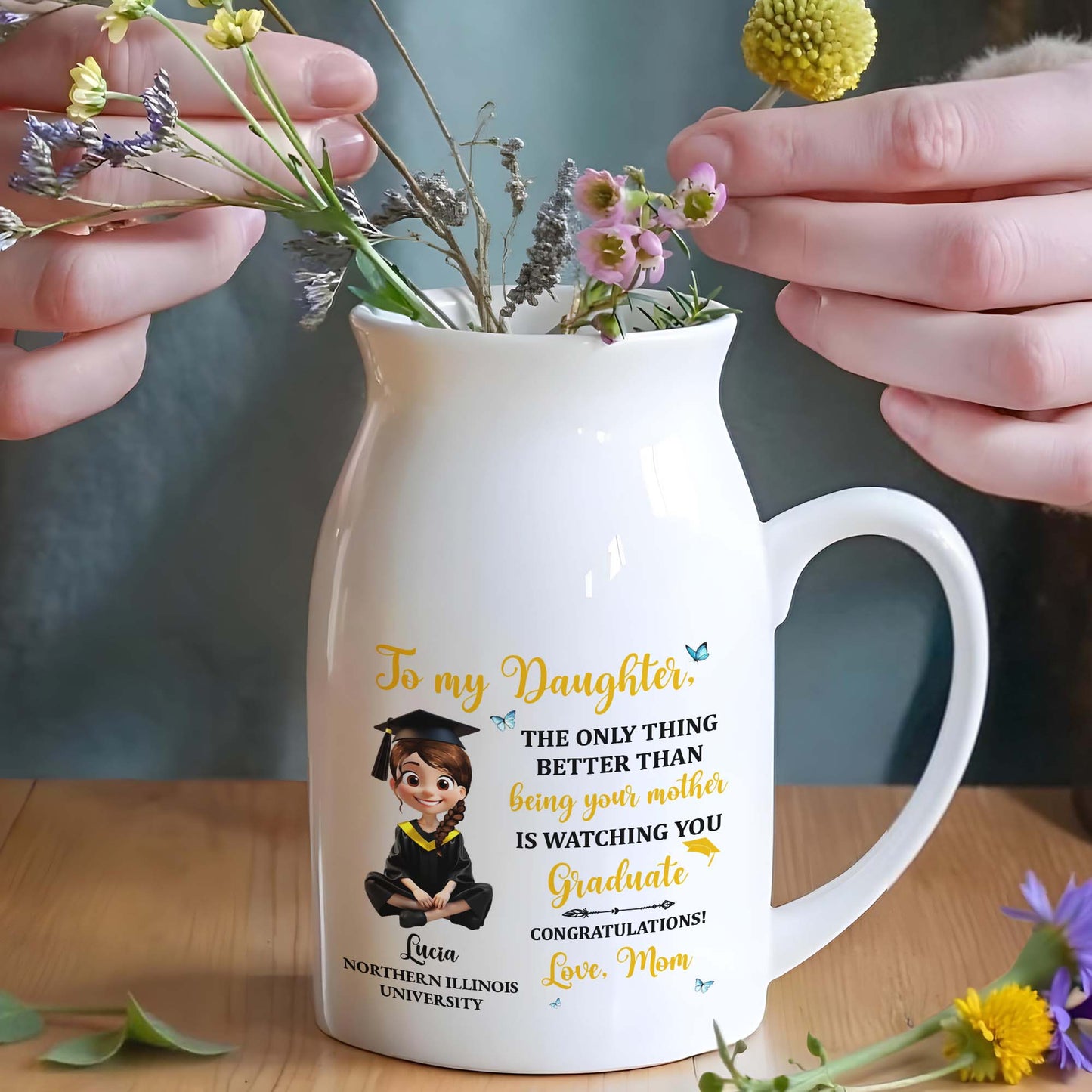To My Daughter, The Only Thing Better Than Being Your Mother Is Watching You Graduate - Personalized Ceramic Flower Vase