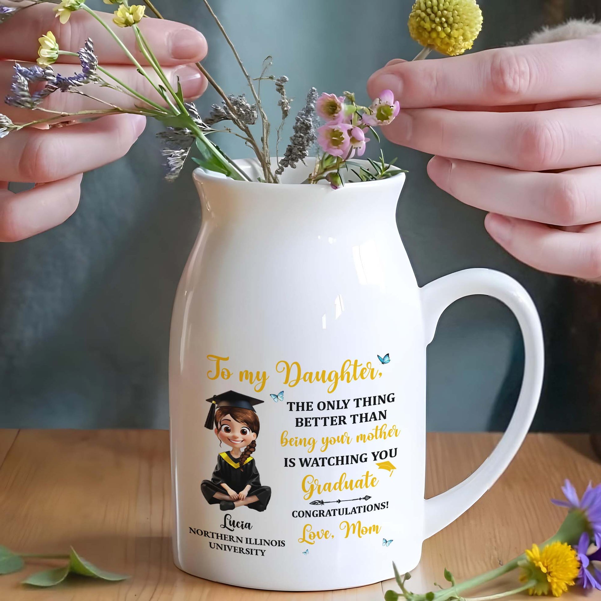To My Daughter, The Only Thing Better Than Being Your Mother Is Watching You Graduate - Personalized Ceramic Flower Vase