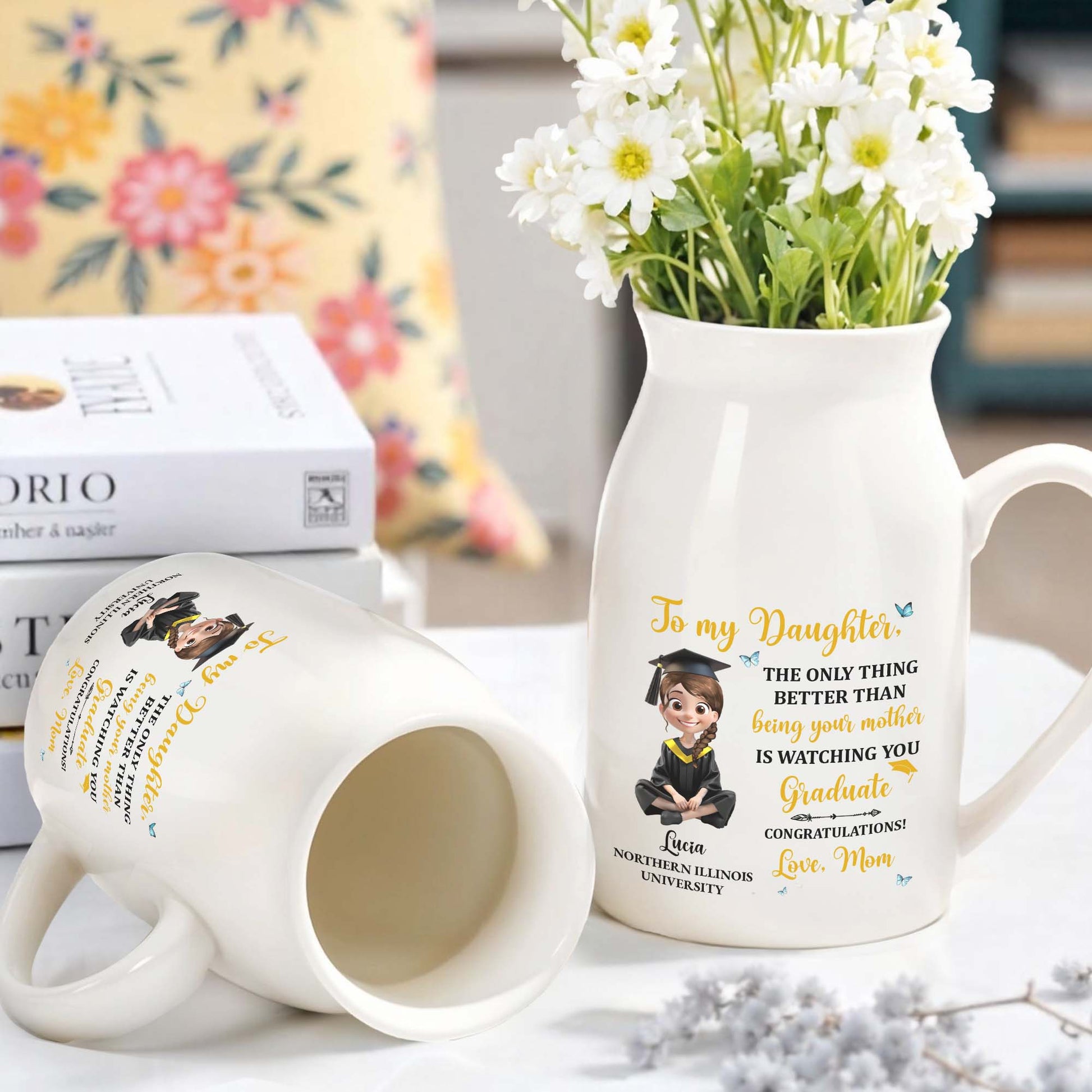 To My Daughter, The Only Thing Better Than Being Your Mother Is Watching You Graduate - Personalized Ceramic Flower Vase
