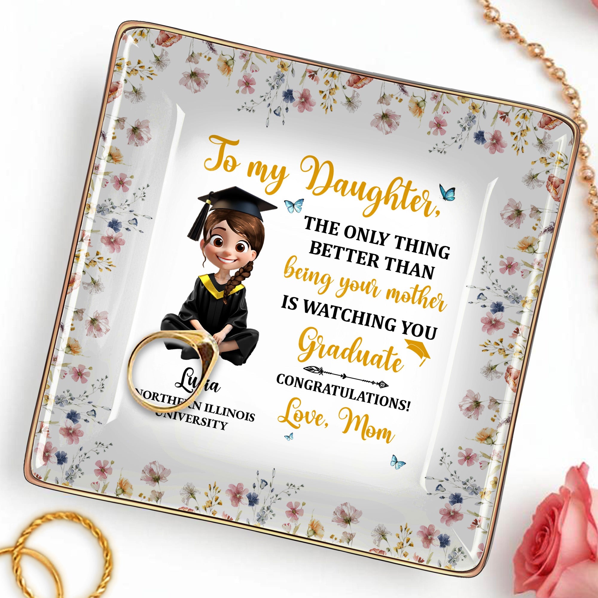 To My Daughter, The Only Thing Better Than Being Your Mother Is Watching You Graduate, Graduation Cap and Flowers - Personalized Custom Jewelry Dish, Ceramic Dish, Square Shape - GRAD009_SCRF