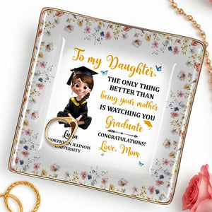 To My Daughter, The Only Thing Better Than Being Your Mother Is Watching You Graduate, Graduation Cap and Flowers - Personalized Custom Jewelry Dish, Ceramic Dish, Square Shape - GRAD009_SCRF
