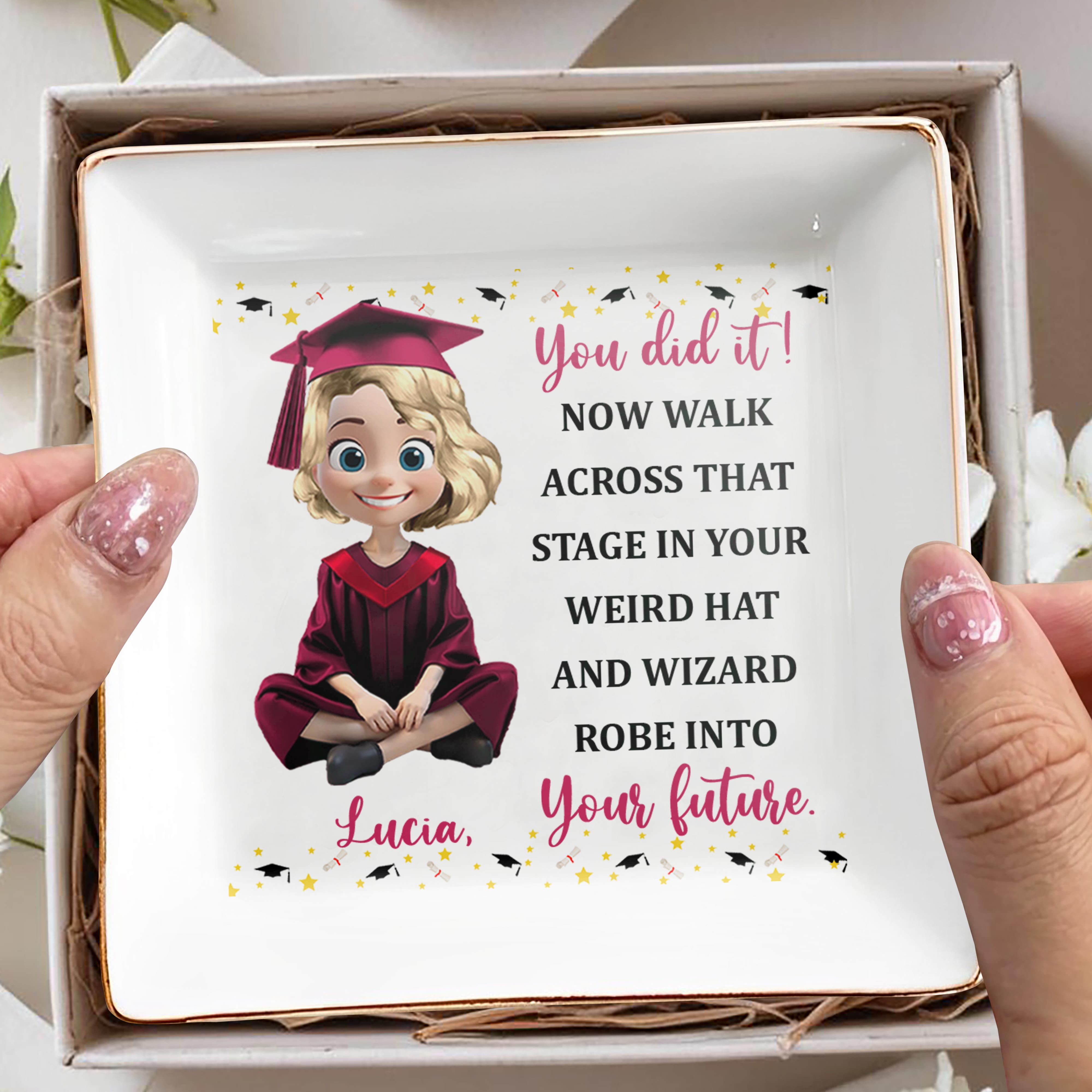 You Did It, Walk Across That Stage, Graduation Cap And Cartoon Graduate - Personalized Custom Jewelry Dish, Square Ceramic Dish - GRAD030_SCRD