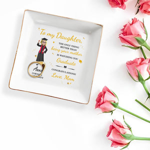 To My Daughter, The Only Thing Better Than Being Your Mother Is Watching You Graduate, Graduation Cap and Diploma - Personalized Custom Jewelry Dish, Square Ceramic Dish - GRAD039_SCRD