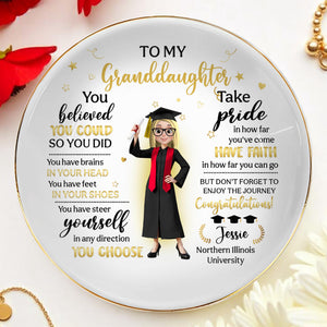 To My Granddaughter, You Believed You Could So You Did, Graduation Attire And Stars - Personalized Custom Jewelry Dish, Ceramic Dish, Round Shape - GRAD275_RCRF