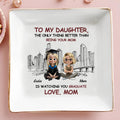 To My Daughter, The Only Thing Better Than Being Your Mom Is Watching You Graduate, Graduate And City Skyline - Personalized Custom Jewelry Dish, Square Ceramic Dish - GRAD280_SCRD