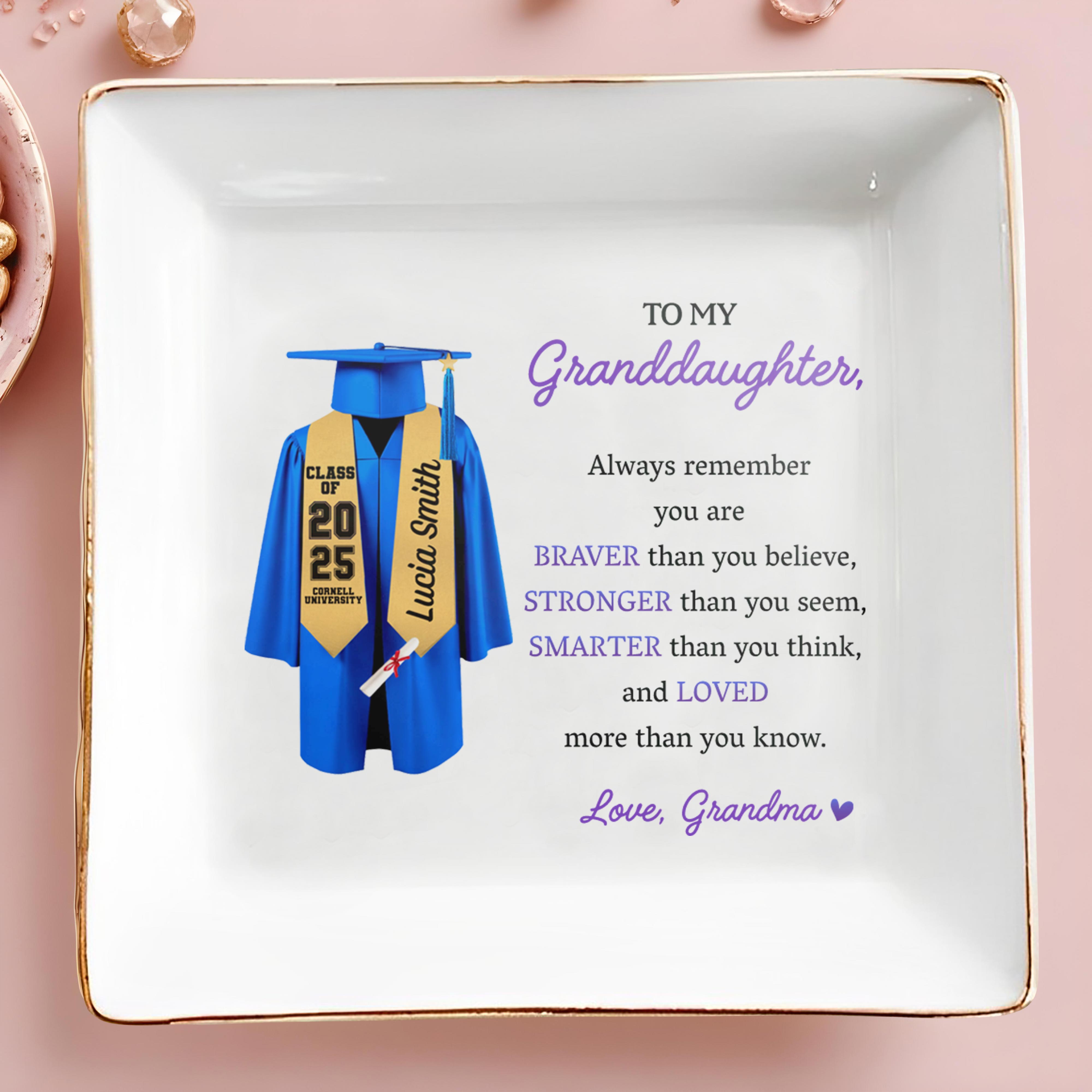 To My Granddaughter, Always Remember You Are Braver, Graduation Robe and Cap - Personalized Custom Jewelry Dish, Square Ceramic Dish - GRAD321_SCRD