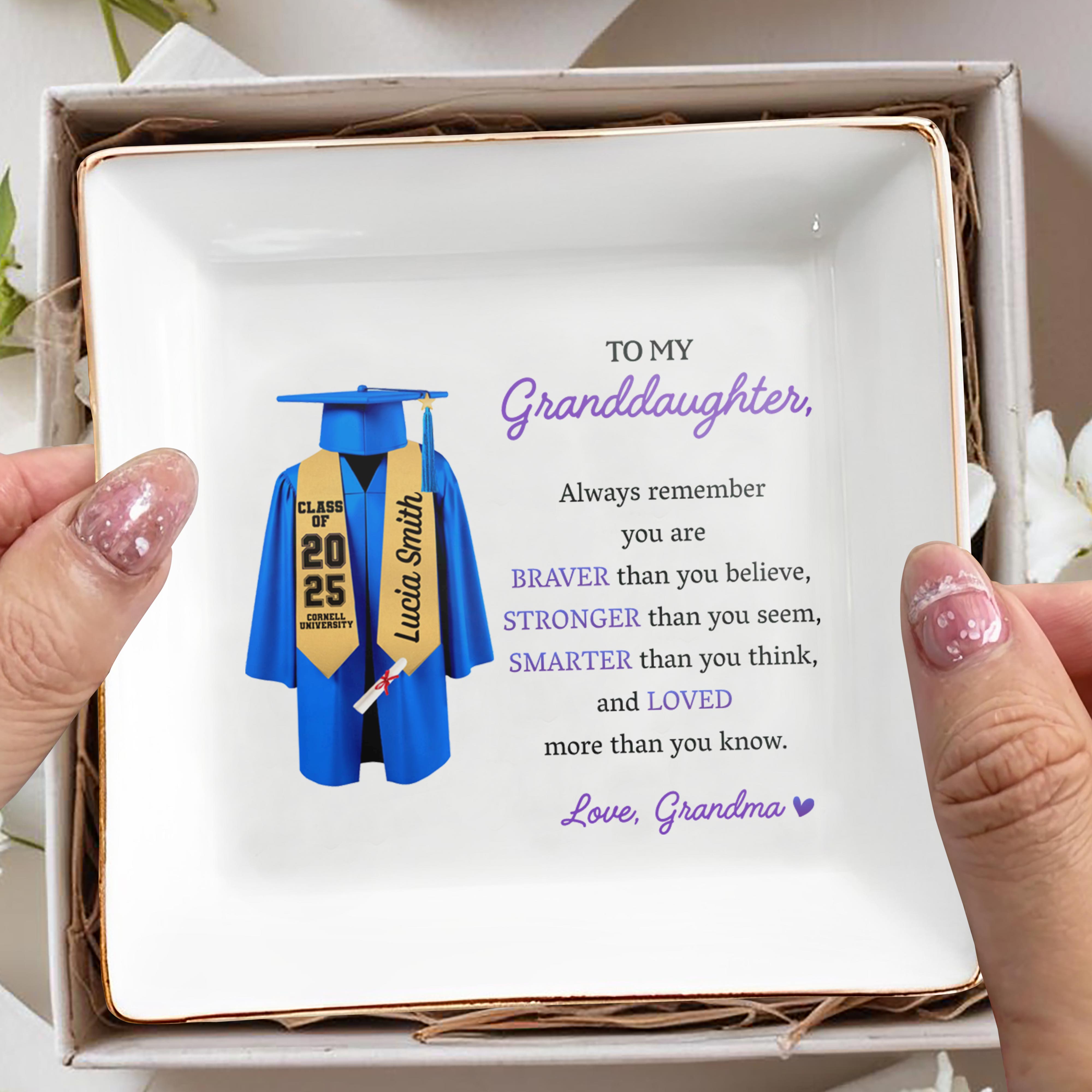 To My Granddaughter, Always Remember You Are Braver, Graduation Robe and Cap - Personalized Custom Jewelry Dish, Square Ceramic Dish - GRAD321_SCRD