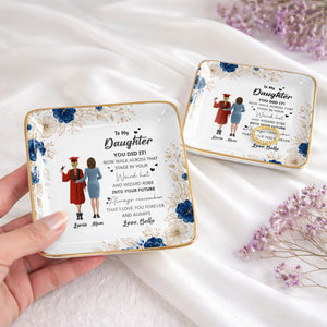 To My Daughter, You Did It, Graduation Cap And Gown - Personalized Custom Jewelry Dish, Ceramic Dish, Square Shape - GRAD343_SCRF