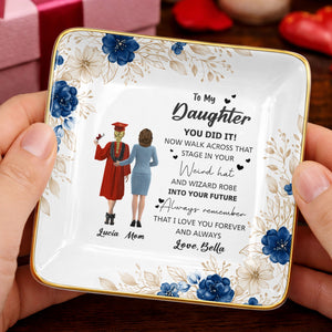 To My Daughter, You Did It, Graduation Cap And Gown - Personalized Custom Jewelry Dish, Ceramic Dish, Square Shape - GRAD343_SCRF