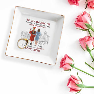 To My Daughter, The Only Thing Better Than Being Your Mother, Graduation Cap, City Skyline - Personalized Custom Jewelry Dish, Square Ceramic Dish - GRAD344_SCRD