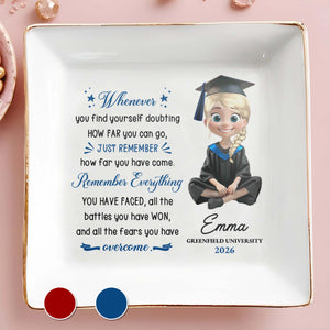 Whenever You Find Yourself Doubting How Far You Can Go Graduate Girl - Personalized Custom Jewelry Dish, Square Ceramic Dish - GRAD389_SCRD