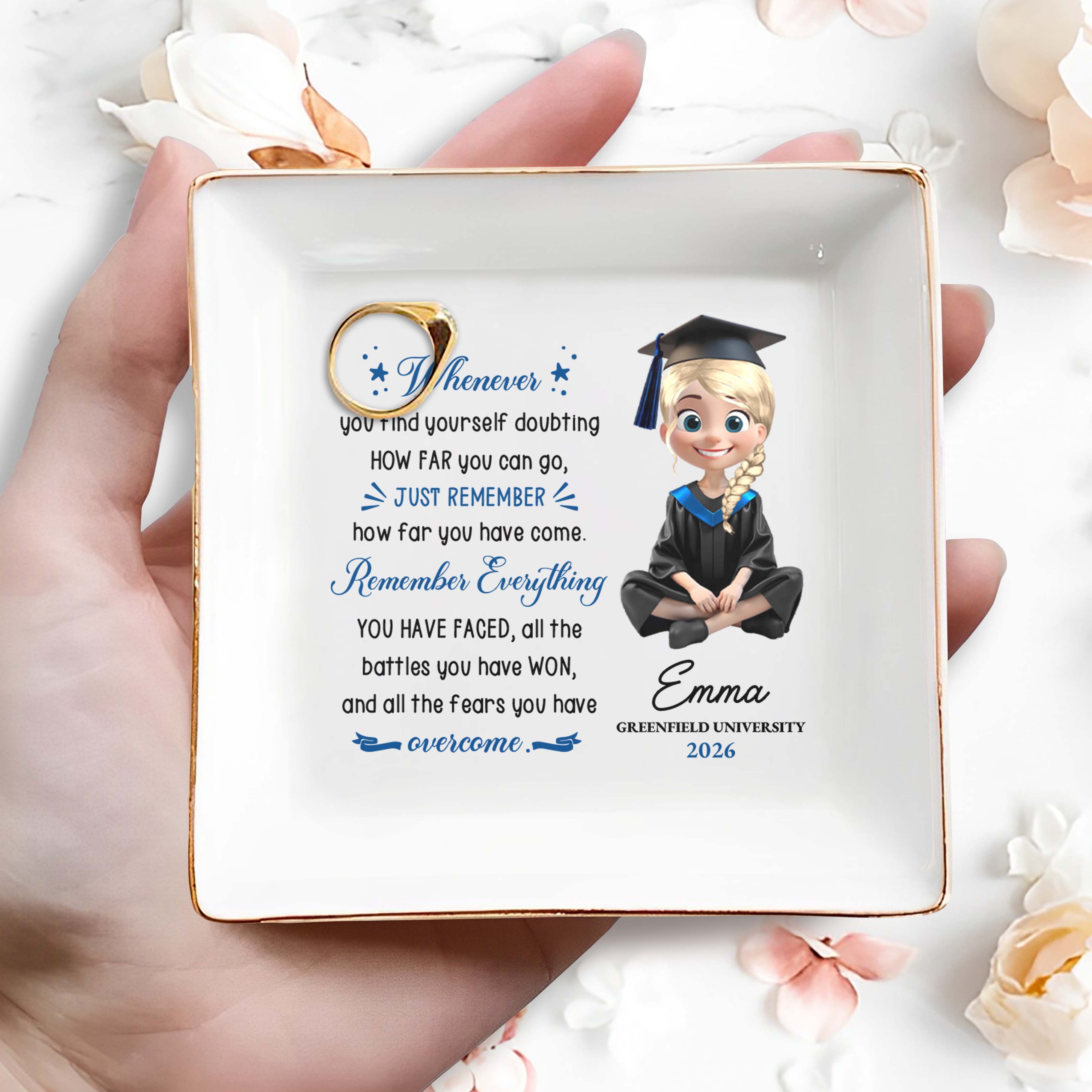 Whenever You Find Yourself Doubting How Far You Can Go Graduate Girl - Personalized Custom Jewelry Dish, Square Ceramic Dish - GRAD389_SCRD