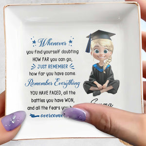 Whenever You Find Yourself Doubting How Far You Can Go Graduate Girl - Personalized Custom Jewelry Dish, Square Ceramic Dish - GRAD389_SCRD