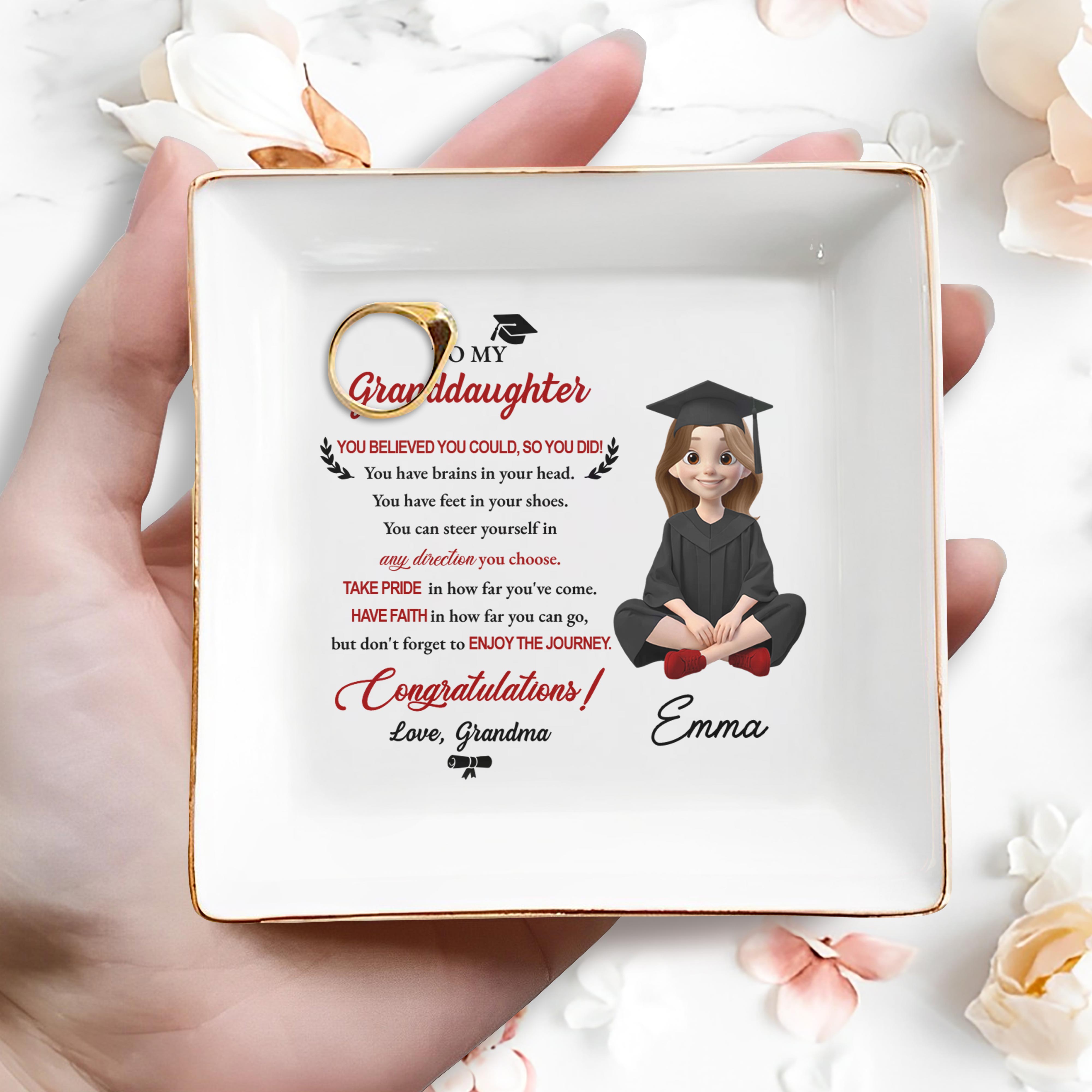 To My Granddaughter You Believed You Could Graduation Girl With Cap And Gown - Personalized Custom Jewelry Dish, Square Ceramic Dish - GRAD399_SCRD