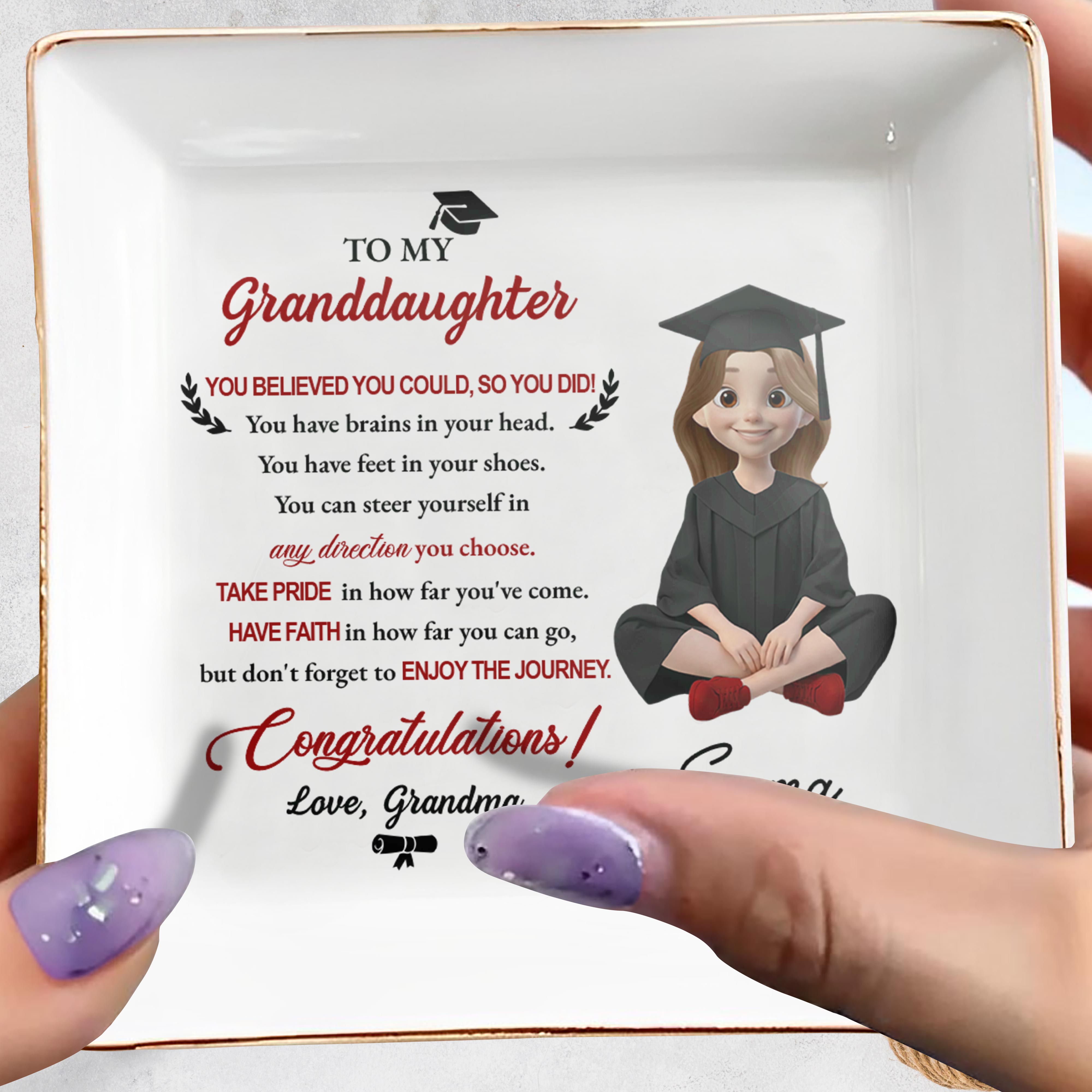 To My Granddaughter You Believed You Could Graduation Girl With Cap And Gown - Personalized Custom Jewelry Dish, Square Ceramic Dish - GRAD399_SCRD