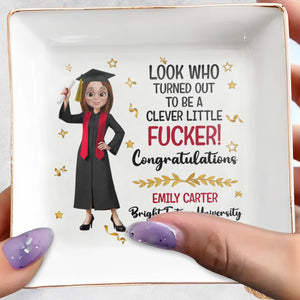 Look Who Turned Out To Be A Clever Little F*cker Graduate Stars - Personalized Custom Jewelry Dish, Square Ceramic Dish - GRAD416_SCRD