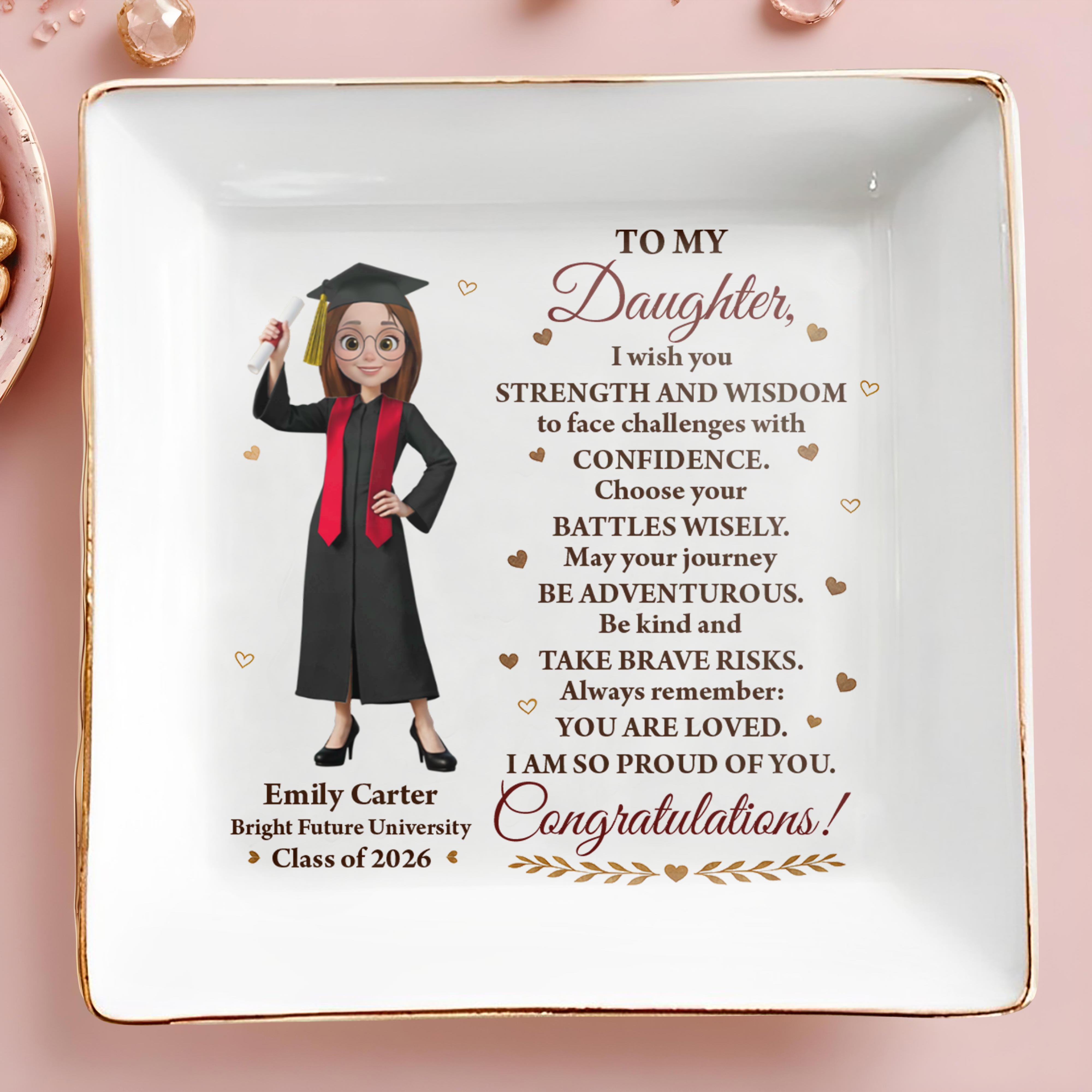 To My Daughter Strength And Wisdom Graduation Girl Ceramic Jewelry Dish - Personalized Custom Jewelry Dish, Square Ceramic Dish - GRAD417_SCRD