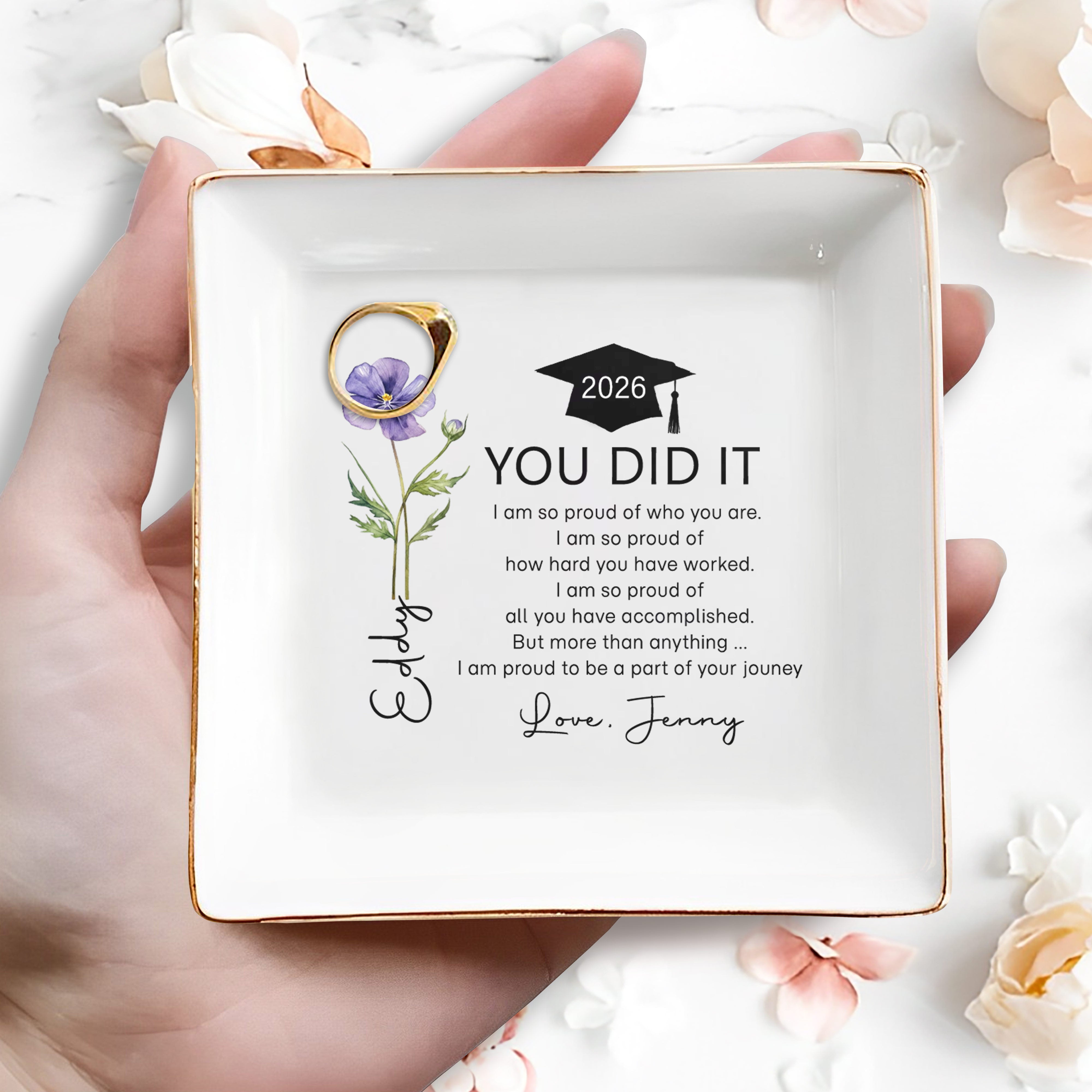 You Did It Proud Of Your Journey Graduation Flower - Personalized Custom Jewelry Dish, Square Ceramic Dish - GRAD425_SCRD