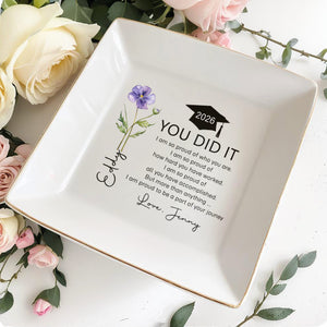 You Did It Proud Of Your Journey Graduation Flower - Personalized Custom Jewelry Dish, Square Ceramic Dish - GRAD425_SCRD