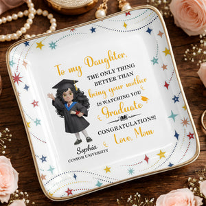 To My Daughter Watching You Graduate With Graduate Girl And Stars - Personalized Custom Jewelry Dish, Ceramic Dish, Square Shape - GRAD455_SCRF