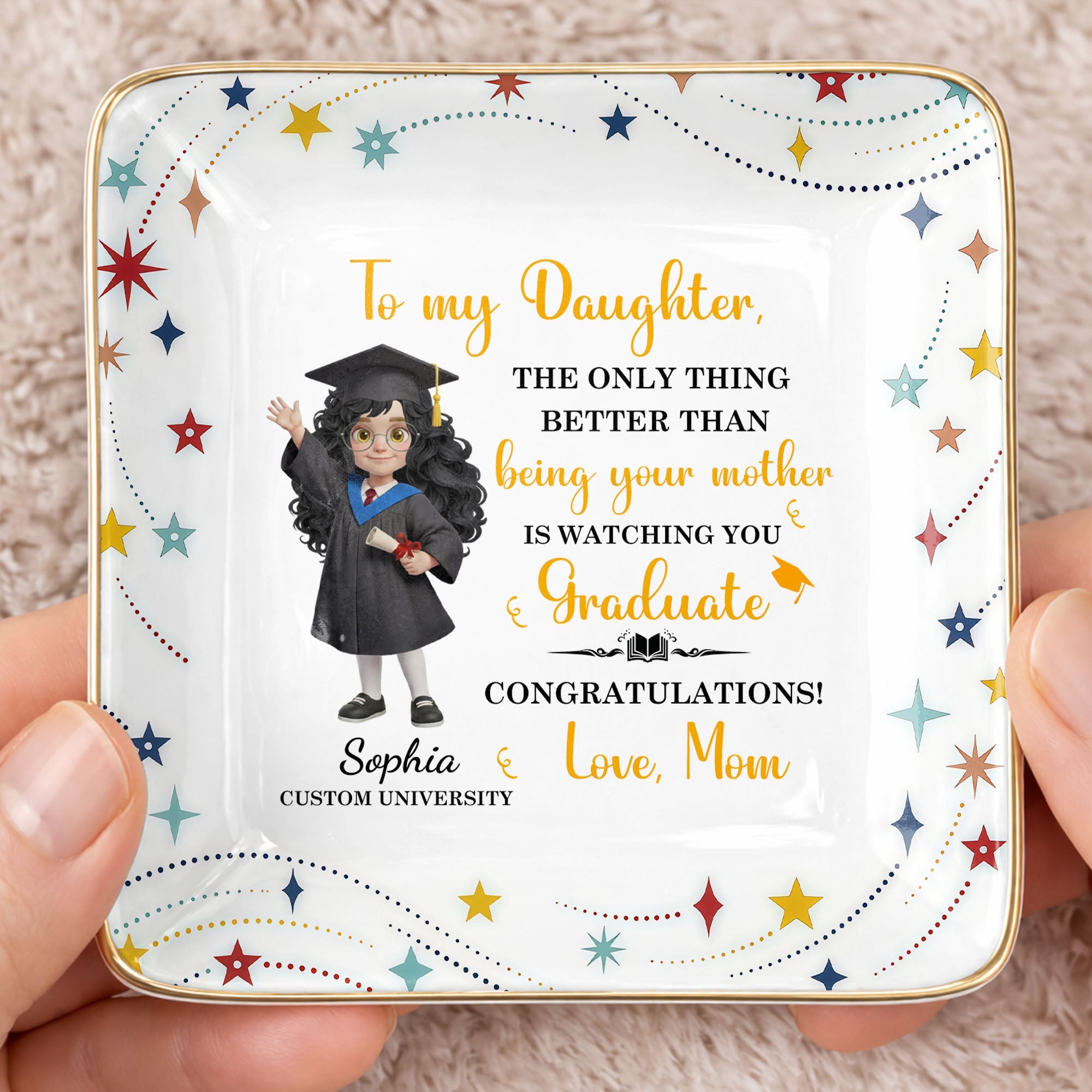 To My Daughter Watching You Graduate With Graduate Girl And Stars - Personalized Custom Jewelry Dish, Ceramic Dish, Square Shape - GRAD455_SCRF