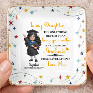 To My Daughter Watching You Graduate With Graduate Girl And Stars - Personalized Custom Jewelry Dish, Ceramic Dish, Square Shape - GRAD455_SCRF