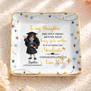 To My Daughter Watching You Graduate With Graduate Girl And Stars - Personalized Custom Jewelry Dish, Ceramic Dish, Square Shape - GRAD455_SCRF