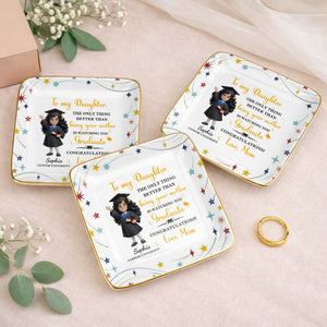 To My Daughter Watching You Graduate With Graduate Girl And Stars - Personalized Custom Jewelry Dish, Ceramic Dish, Square Shape - GRAD455_SCRF