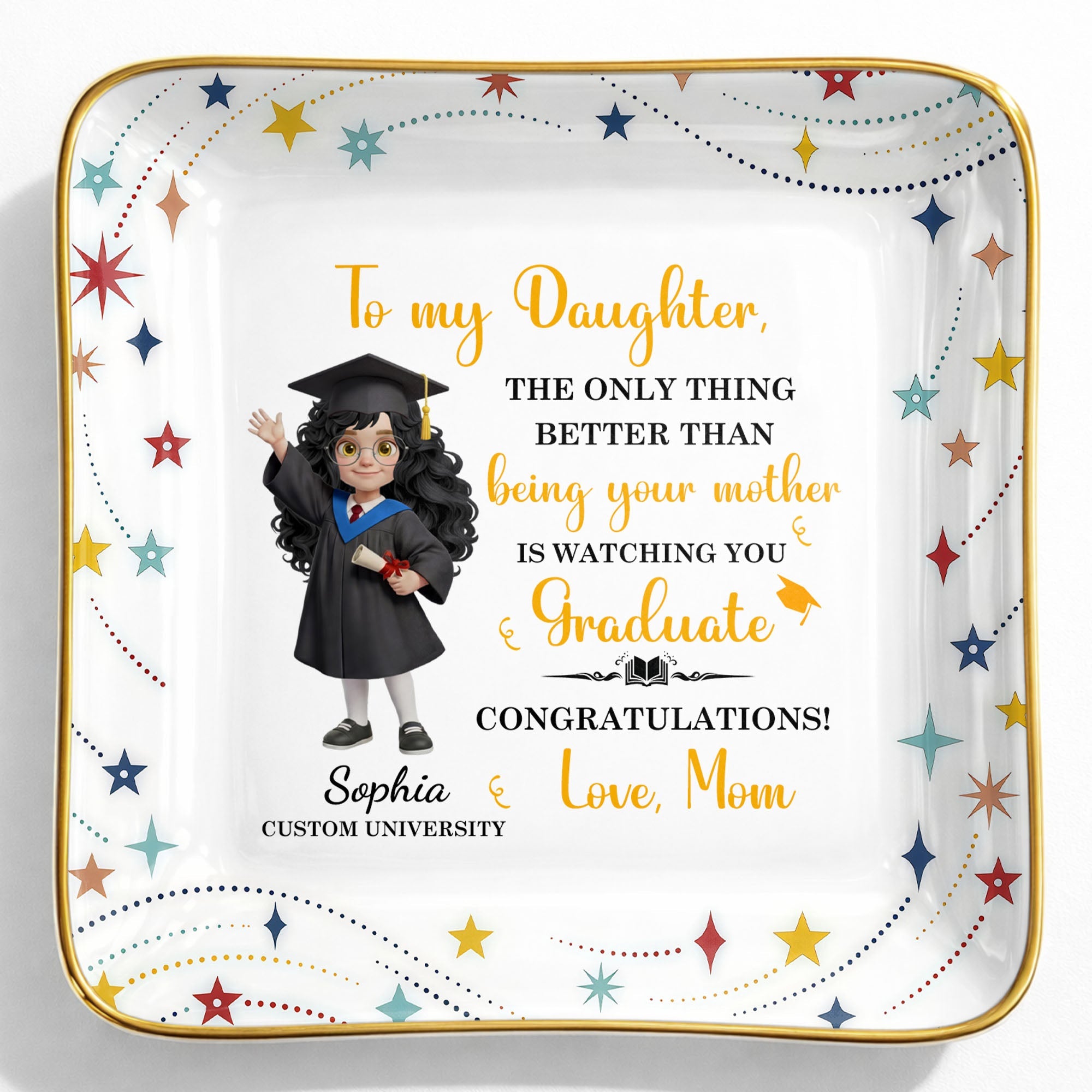To My Daughter Watching You Graduate With Graduate Girl And Stars - Personalized Custom Jewelry Dish, Ceramic Dish, Square Shape - GRAD455_SCRF