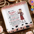 To My Daughter Whenever You Find Yourself Doubting Graduation Caps Glitter Design - Personalized Custom Jewelry Dish, Ceramic Dish, Square Shape - GRAD462_SCRF